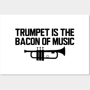 Trumpet is bacon of music Posters and Art